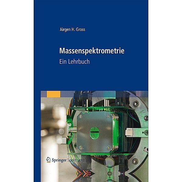 Massenspektrometrie, Jürgen H Gross