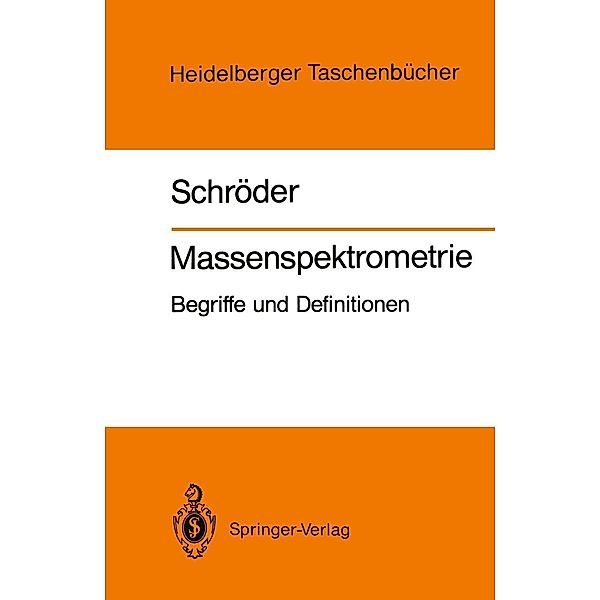 Massenspektrometrie / Heidelberger Taschenbücher Bd.260, Ernst Schröder