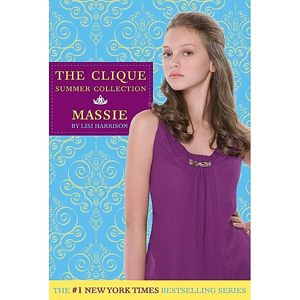 Massie / The Clique Summer Collection, Lisi Harrison