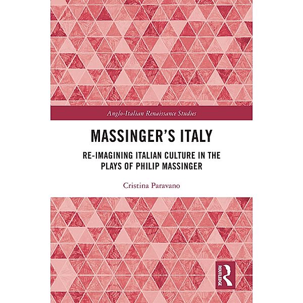 Massinger's Italy, Cristina Paravano