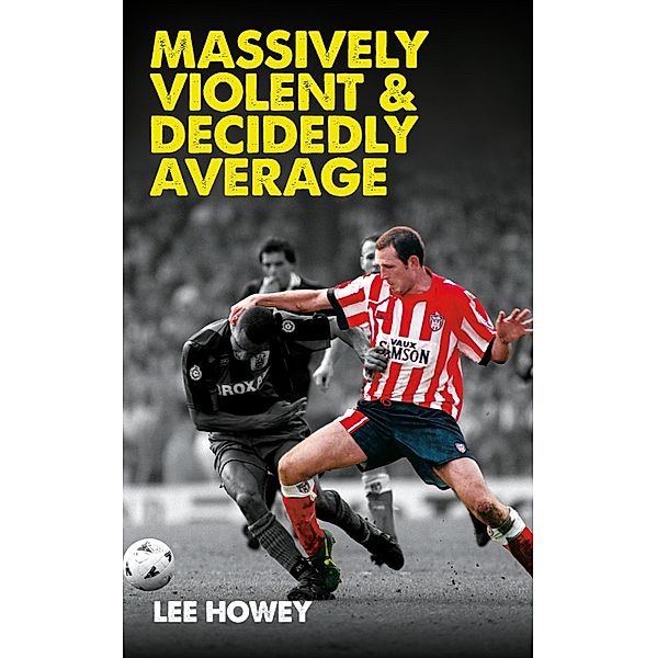 Massively Violent & Decidedly Average, Lee Howey