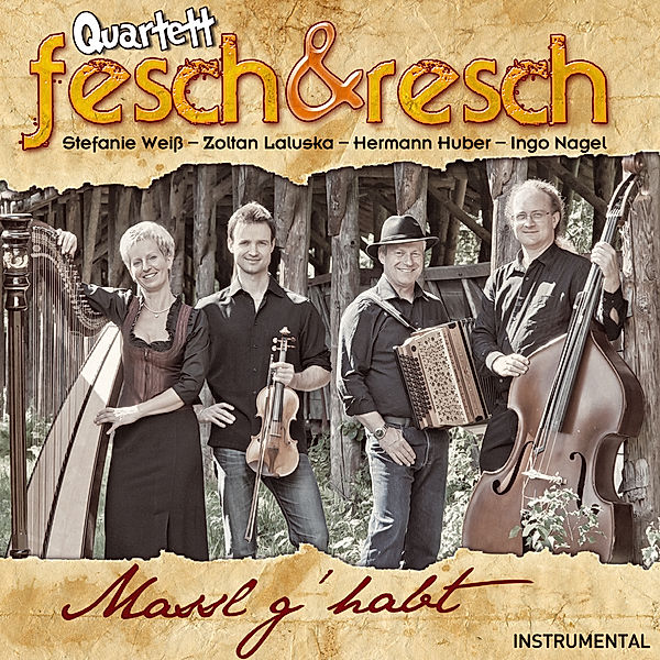 Massl G'Habt, Quartett Fesch & Resch