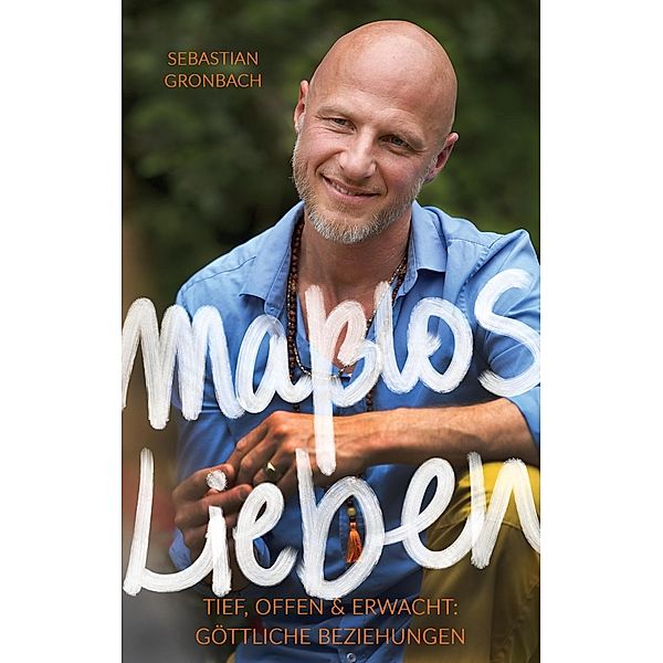 Maßlos Lieben, Sebastian Gronbach