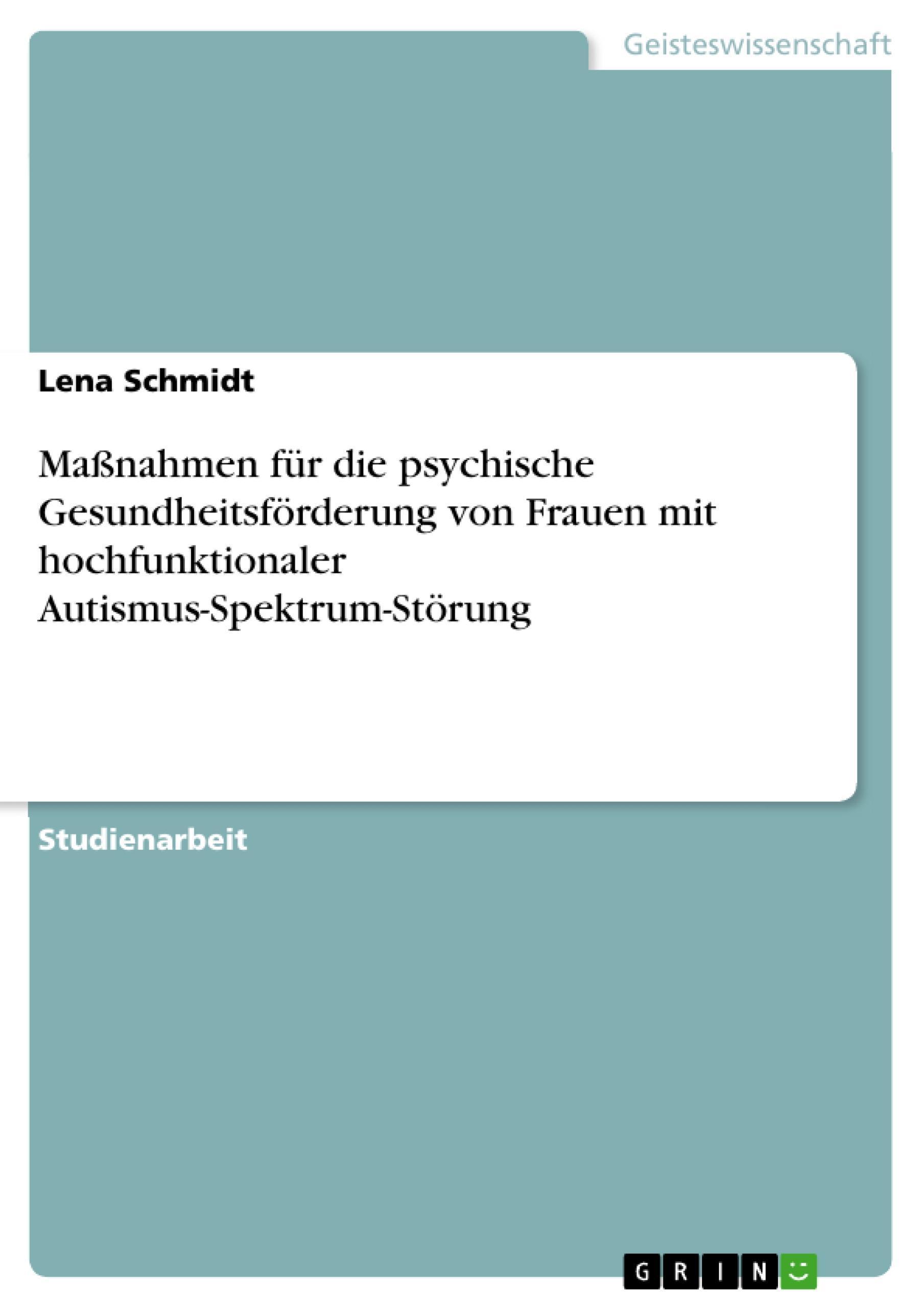 Massnahmen für die psychische Gesundheitsförderung von Frauen mit hochfunktionaler Autismus-Spektrum-Störung