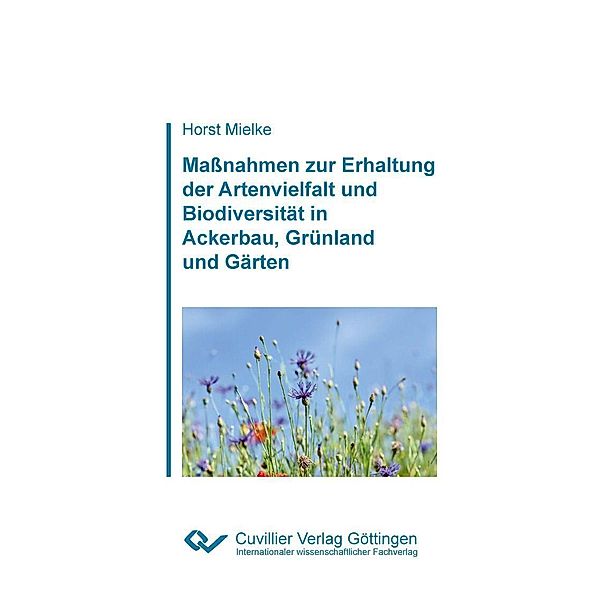 Maßnahmen zur Erhaltung der Artenvielfalt und Biodiversität in Ackerbau, Grünland und Gärten