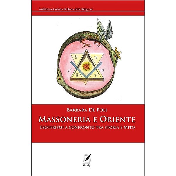 Massoneria e Oriente / Archidoxa Bd.1, Barbara De Poli