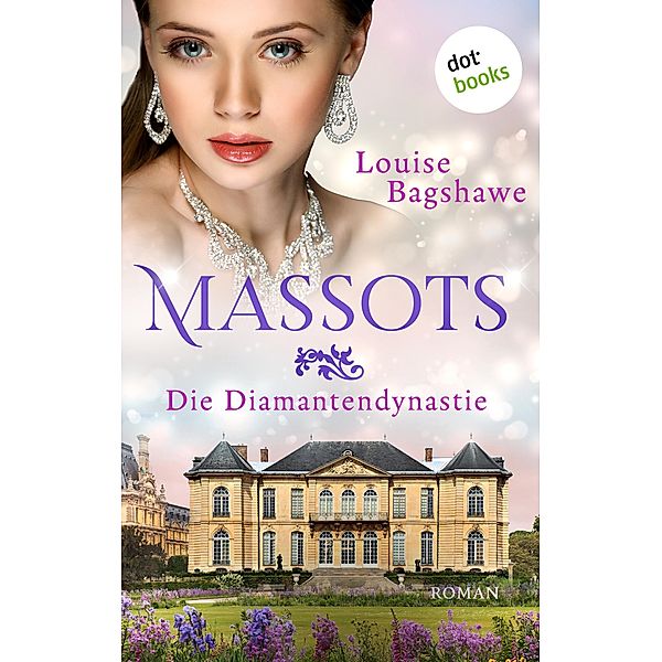 Massots - Die Diamantendynastie, Louise Bagshawe