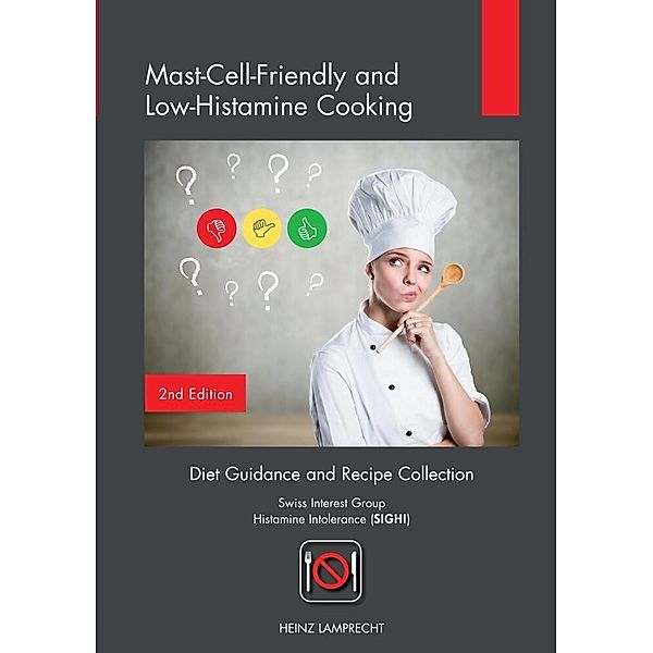 Mast-Cell-Friendly and Low-Histamine Cooking, Heinz Lamprecht