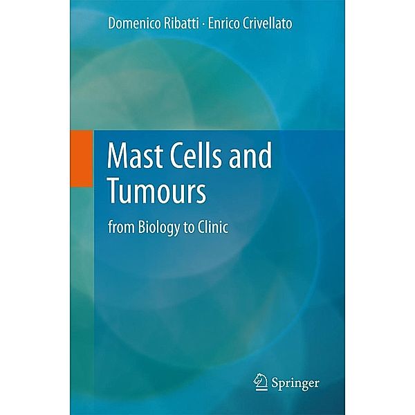 Mast Cells and Tumours, Domenico Ribatti, Enrico Crivellato