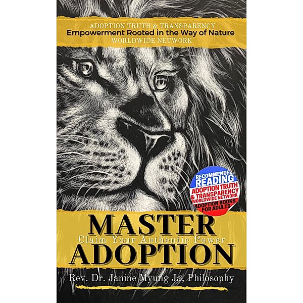 Master Adoption: Claim Your Authentic Power, Janine Myung Ja