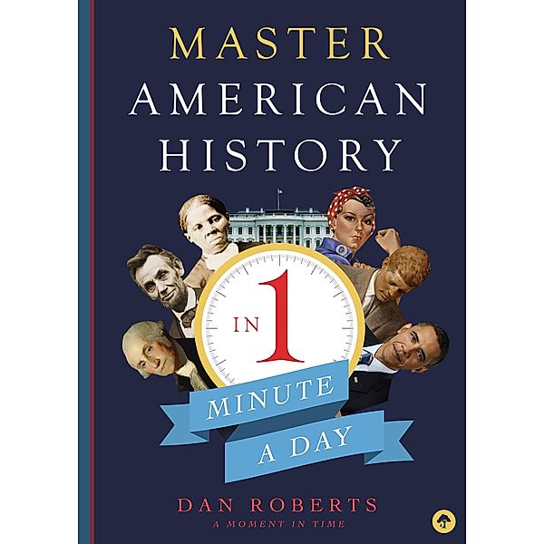 Master American History in 1 Minute A Day, Dan Roberts