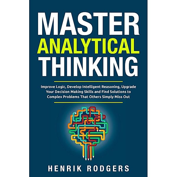 Master Analytical Thinking, Henrik Rodgers