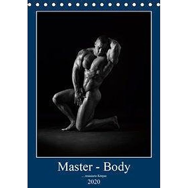 Master - Body ...trainierte Körper (Tischkalender 2020 DIN A5 hoch), silvano caliaro