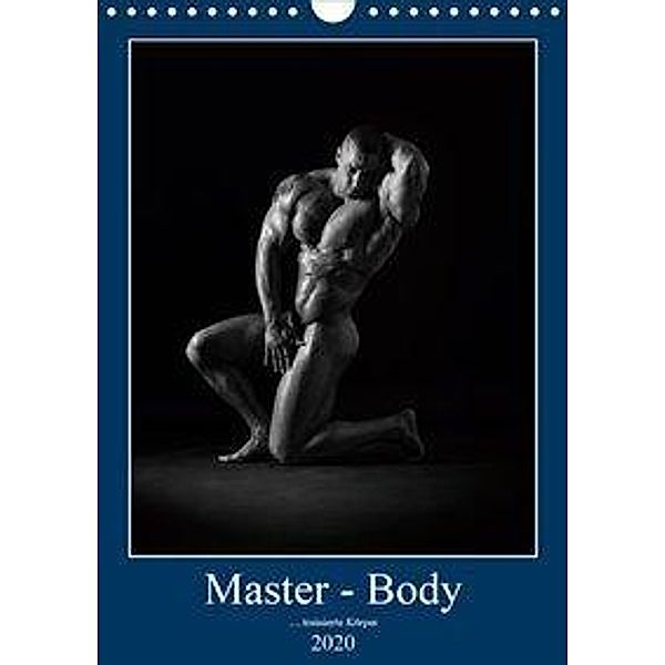 Master - Body ...trainierte Körper (Wandkalender 2020 DIN A4 hoch), silvano caliaro