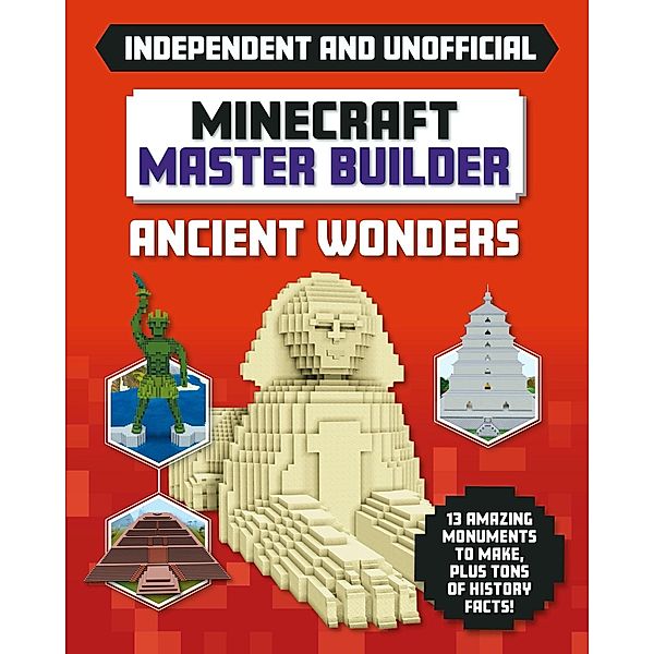 Master Builder - Minecraft Ancient Wonders (Independent & Unofficial) / Master Builder, Sara Stanford
