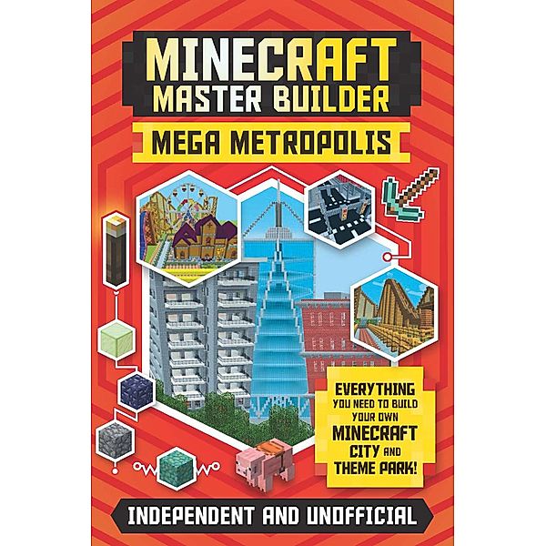 Master Builder - Minecraft Mega Metropolis (Independent & Unofficial) / Master Builder, Anne Rooney