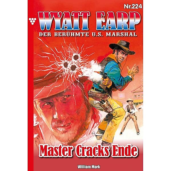 Master Cracks Ende / Wyatt Earp Bd.224, William Mark