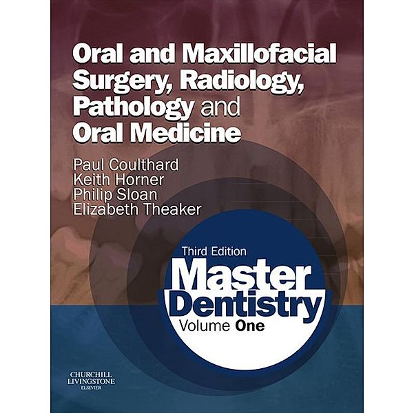 Master Dentistry E-Book, Paul Coulthard, Keith Horner, Philip Sloan, Elizabeth D. Theaker