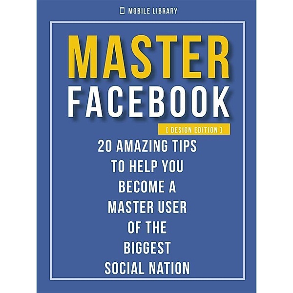 Master Facebook [ Design Edition ], Mobile Library
