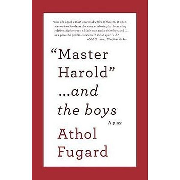 Master Harold ...and the Boys, Athol Fugard