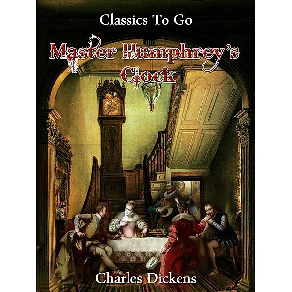 Master Humphrey's Clock, Charles Dickens