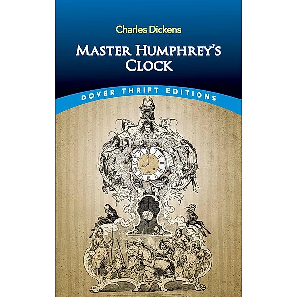 Master Humphrey's Clock / Dover Thrift Editions: Short Stories, Charles Dickens