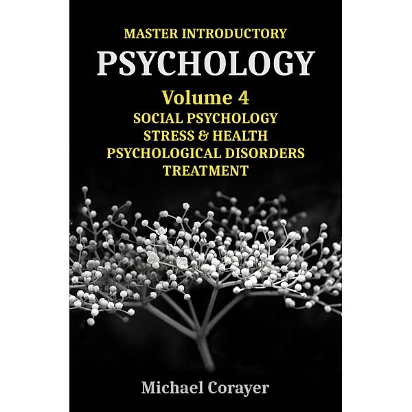 Master Introductory Psychology Volume 4 / Master Introductory Psychology, Michael Corayer
