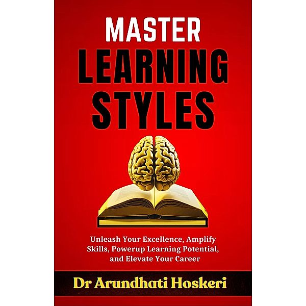 Master Learning Styles (Cognitive Mastery) / Cognitive Mastery, Arundhati Hoskeri