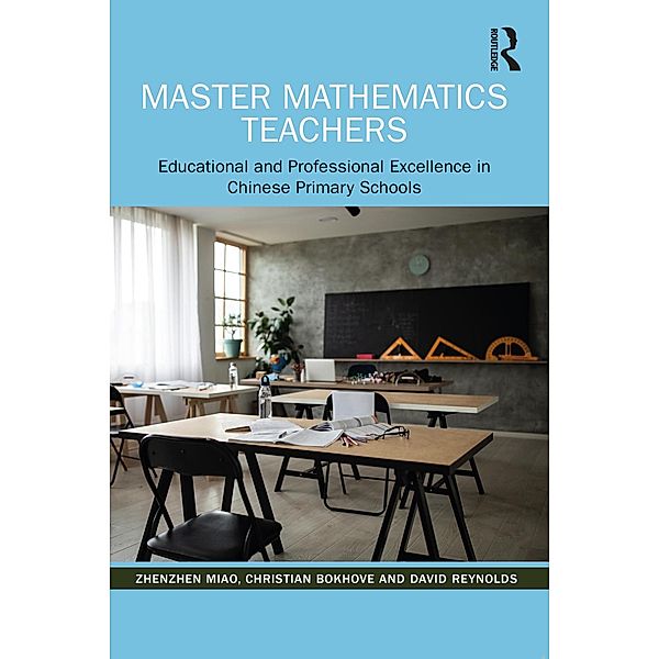 Master Mathematics Teachers, Zhenzhen Miao, Christian Bokhove, David Reynolds