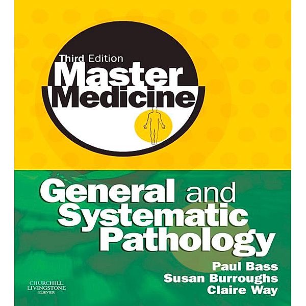 Master Medicine: General and Systematic Pathology, Paul Bass, Susan Burroughs, Norman Carr, Claire Way