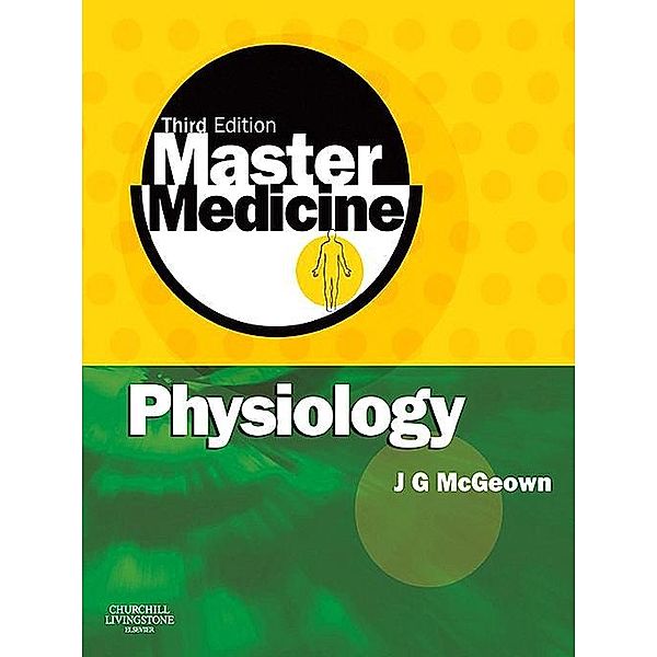 Master Medicine: Physiology E-Book, J. Graham McGeown
