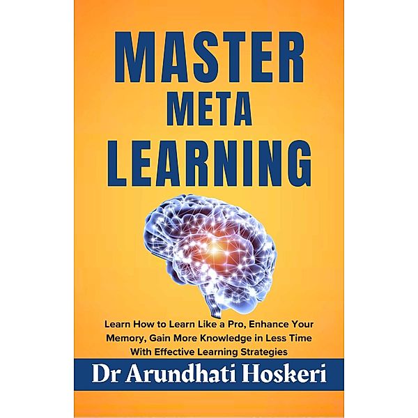 Master Meta Learning (Cognitive Mastery) / Cognitive Mastery, Arundhati Hoskeri