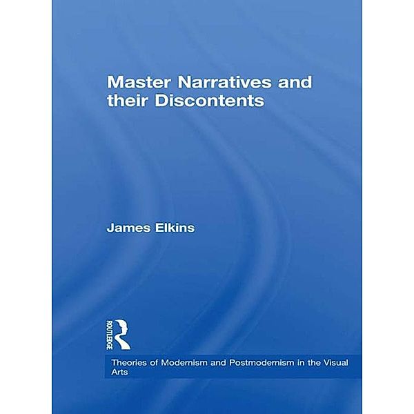 Master Narratives and their Discontents, James Elkins