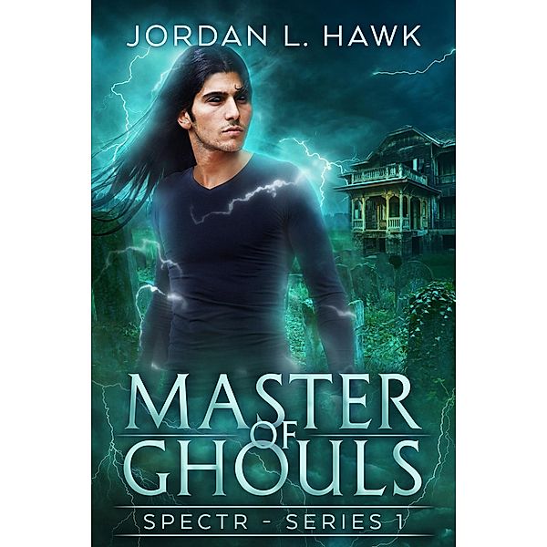 Master of Ghouls / Jordan L. Hawk, Jordan L. Hawk