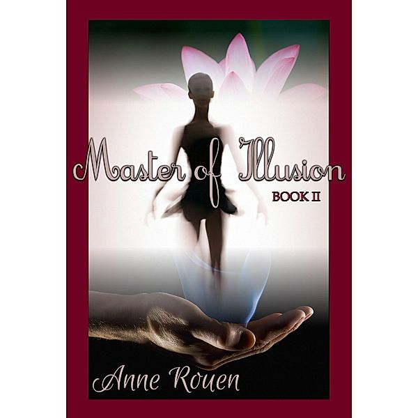 Master of Illusion Book Two, Anne Rouen