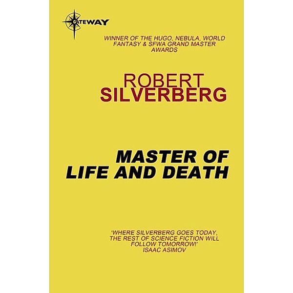 Master of Life and Death / Gateway, Robert Silverberg