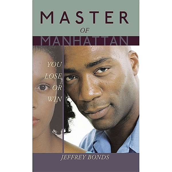 Master of Manhattan, Jeffrey Bonds