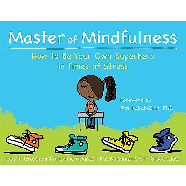 Master of Mindfulness, Laurie Grossman