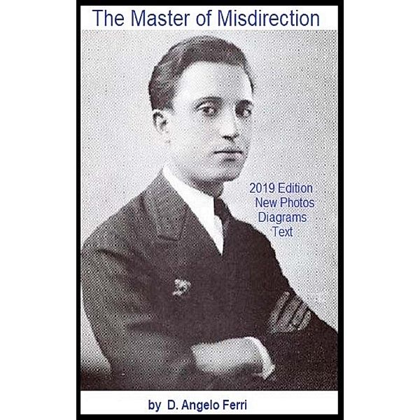 Master of Misdirection Part 2 of 2, D. Angelo Ferri