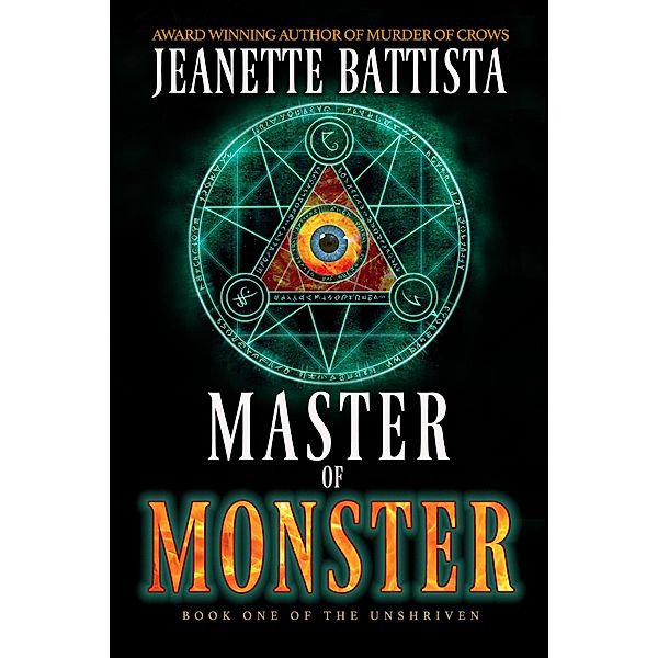 Master of Monster (Unshriven, #1) / Unshriven, Jeanette Battista