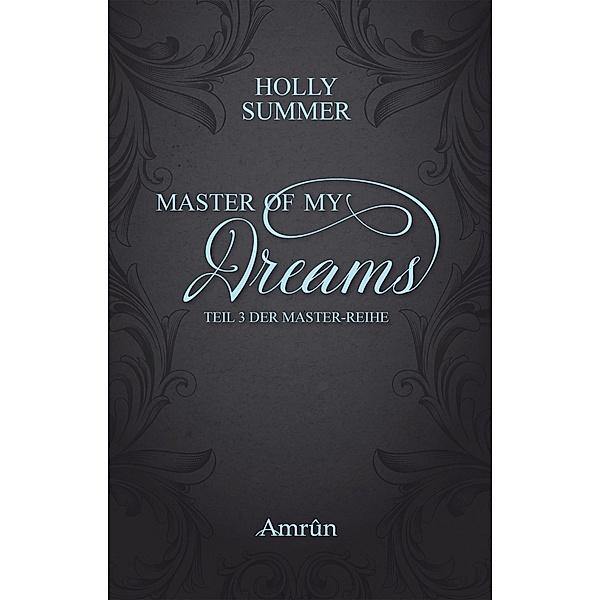 Master of my Dreams / Master Bd.3, Holly Summer
