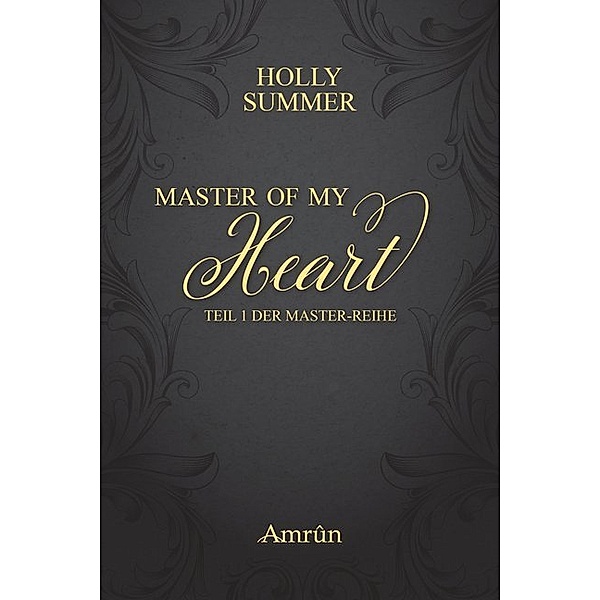 Master of my Heart / Master Bd.1, Holly Summer