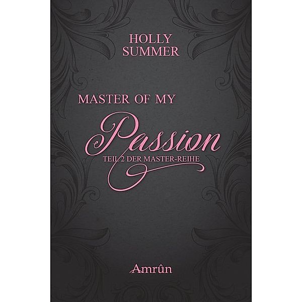 Master of my Passion / Master Bd.2, Holly Summer