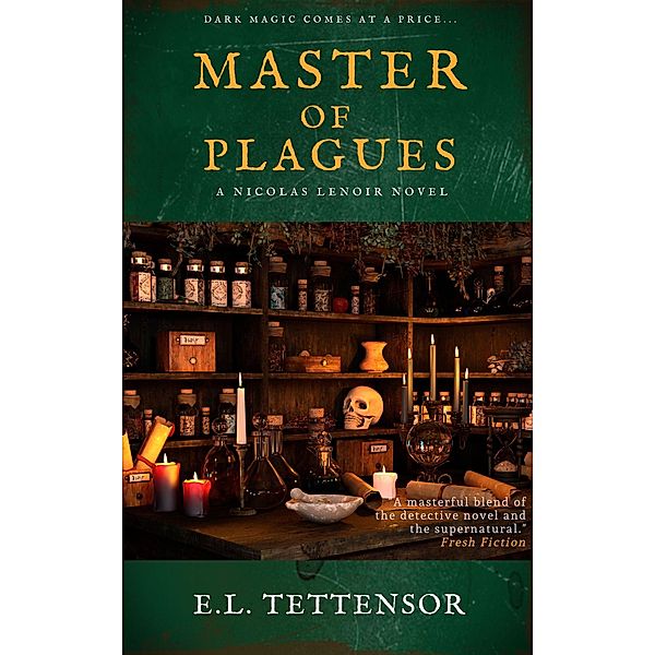 Master of Plagues (Nicolas Lenoir series, #2) / Nicolas Lenoir series, E. L. Tettensor