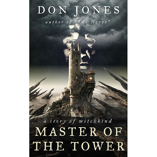 Master of the Tower: A Story of Witchkind / witchkind, Don Jones