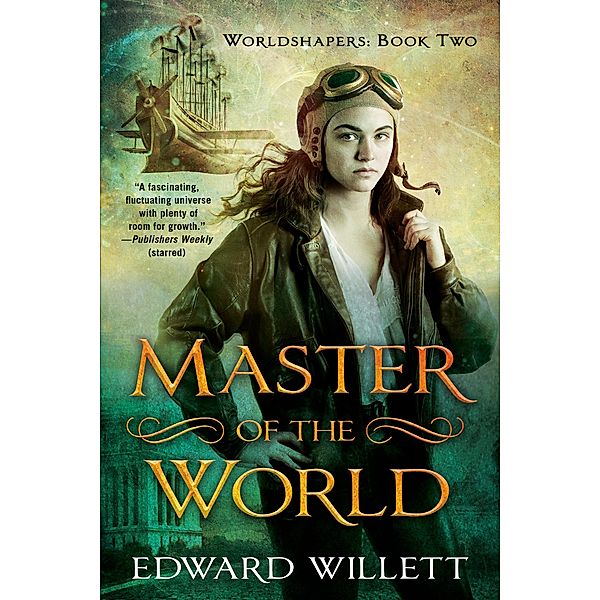 Master of the World / Worldshapers Bd.2, Edward Willett