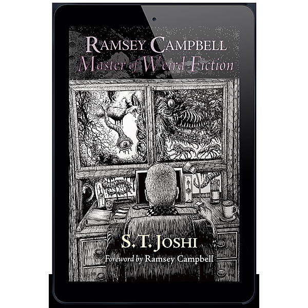 Master of Weird Fiction, S. T. Joshi, Ramsey Campbell