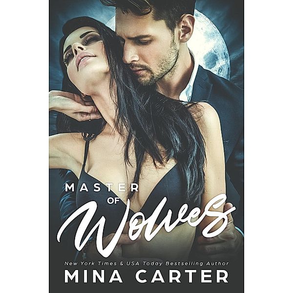Master of Wolves (Shadow Cities, #1) / Shadow Cities, Mina Carter