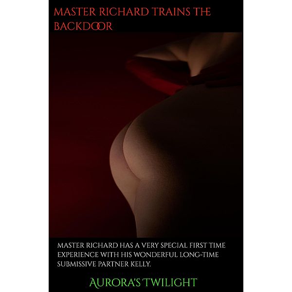 Master Richard Trains the Backdoor, Aurora's Twilight