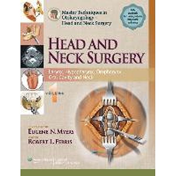 Master Techniques in Otolaryngology - Head and Neck Surgery, Robert Ferris